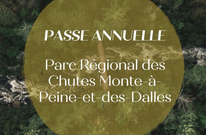 PASSE ANNUELLE GRATUITE - PARC RÉGIONAL DES CHUTES MONTE-À-PEINE-ET-DES-DALLES