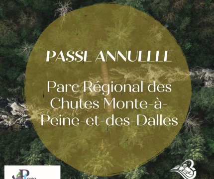 PASSE ANNUELLE GRATUITE - PARC RÉGIONAL DES CHUTES MONTE-À-PEINE-ET-DES-DALLES